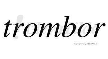 Trombor no lleva tilde con vocal tónica en la segunda «o»