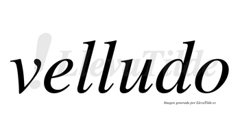 Velludo  no lleva tilde con vocal tónica en la «u»