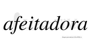 Afeitadora no lleva tilde con vocal tónica en la «o»