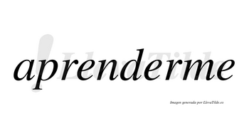 Aprenderme  no lleva tilde con vocal tónica en la segunda «e»