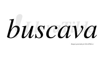 Buscava  no lleva tilde con vocal tónica en la primera «a»