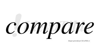 Compare no lleva tilde con vocal tónica en la «a»