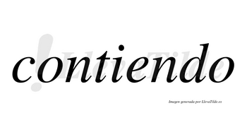 Contiendo  no lleva tilde con vocal tónica en la «e»