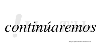Continúaremos lleva tilde con vocal tónica en la «u»