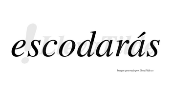 Escodarás  lleva tilde con vocal tónica en la segunda «a»