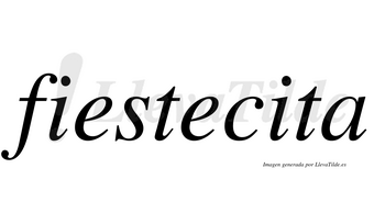 Fiestecita  no lleva tilde con vocal tónica en la segunda «i»