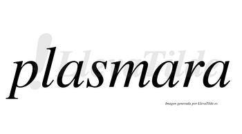 Plasmara  no lleva tilde con vocal tónica en la segunda «a»