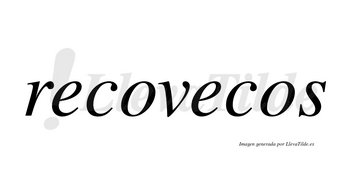 Recovecos no lleva tilde con vocal tónica en la segunda «e»