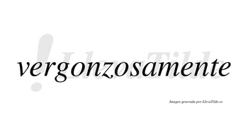 Vergonzosa no lleva tilde con vocal tónica en la segunda «o»