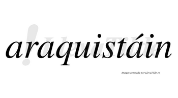 Araquistáin lleva tilde con vocal tónica en la tercera «a»
