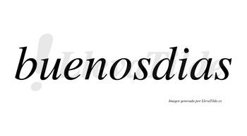 Buenosdias no lleva tilde con vocal tónica en la «o»