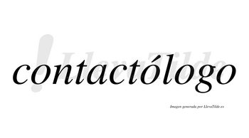 Contactólogo lleva tilde con vocal tónica en la segunda «o»