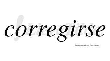 Corregirse no lleva tilde con vocal tónica en la «i»