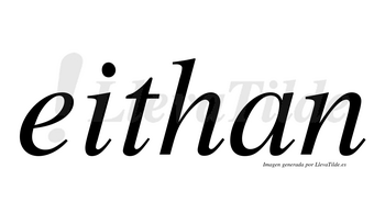 Eithan  no lleva tilde con vocal tónica en la «e»