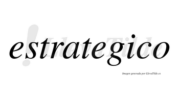 Estrategico no lleva tilde con vocal tónica en la «i»