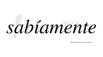 Sabíamente lleva tilde con vocal tónica en la «i»