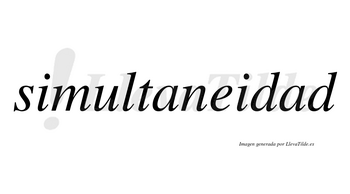 Simultaneidad no lleva tilde con vocal tónica en la segunda «a»