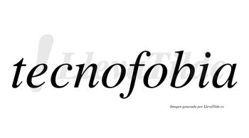 Tecnofobia  no lleva tilde con vocal tónica en la segunda «o»