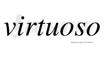 Virtuoso  no lleva tilde con vocal tónica en la primera «o»