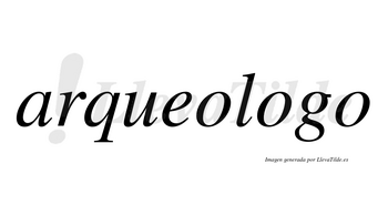 Arqueologo no lleva tilde con vocal tónica en la segunda «o»