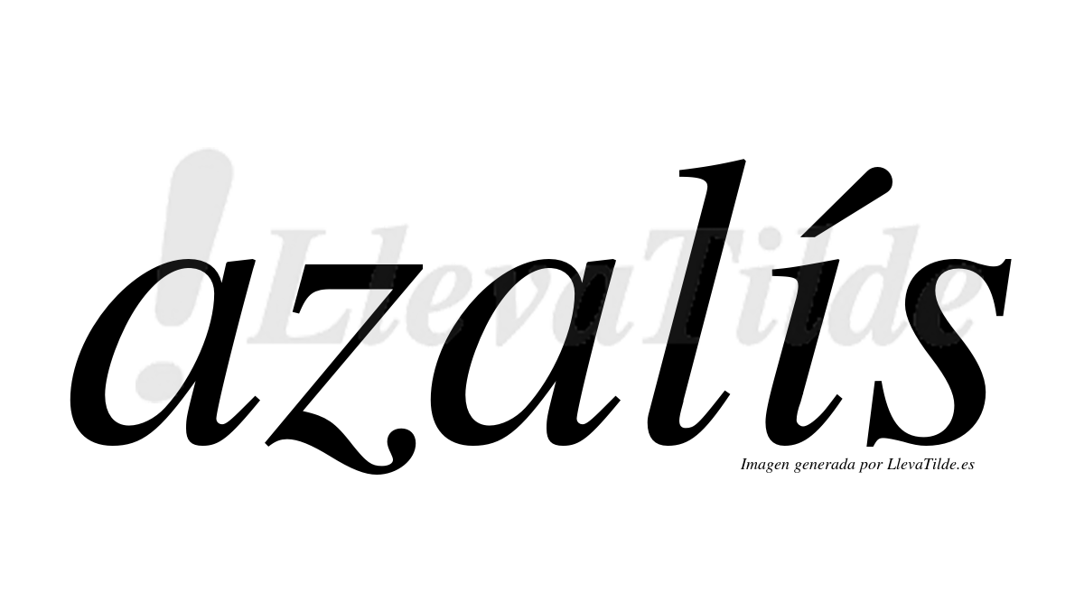 ¿Lleva tilde azalís? | LlevaTilde.es