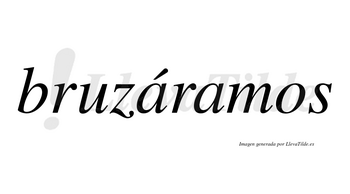 Bruzáramos  lleva tilde con vocal tónica en la primera «a»