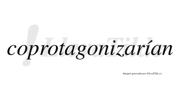 Coprotagonizarían  lleva tilde con vocal tónica en la segunda «i»