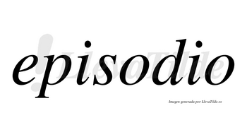 Episodio  no lleva tilde con vocal tónica en la primera «o»