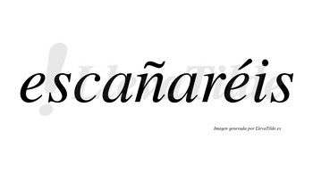 Escañaréis  lleva tilde con vocal tónica en la segunda «e»