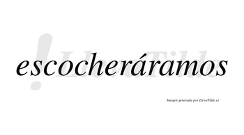 Escocheráramos  lleva tilde con vocal tónica en la primera «a»