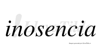 Inosencia  no lleva tilde con vocal tónica en la «e»