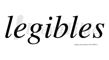 Legibles no lleva tilde con vocal tónica en la «i»