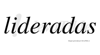Lideradas no lleva tilde con vocal tónica en la primera «a»