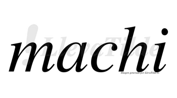 Machi  no lleva tilde con vocal tónica en la «a»