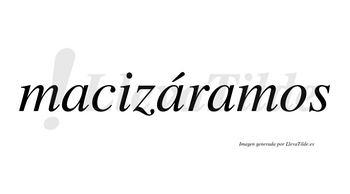 Macizáramos  lleva tilde con vocal tónica en la segunda «a»