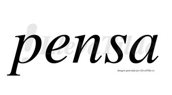 Pensa no lleva tilde con vocal tónica en la «e»