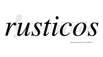 Rusticos no lleva tilde con vocal tónica en la «i»