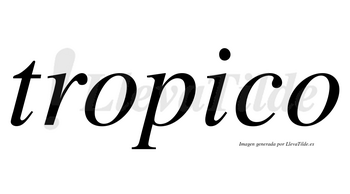 Tropico no lleva tilde con vocal tónica en la «i»