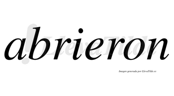 Abrieron  no lleva tilde con vocal tónica en la «e»