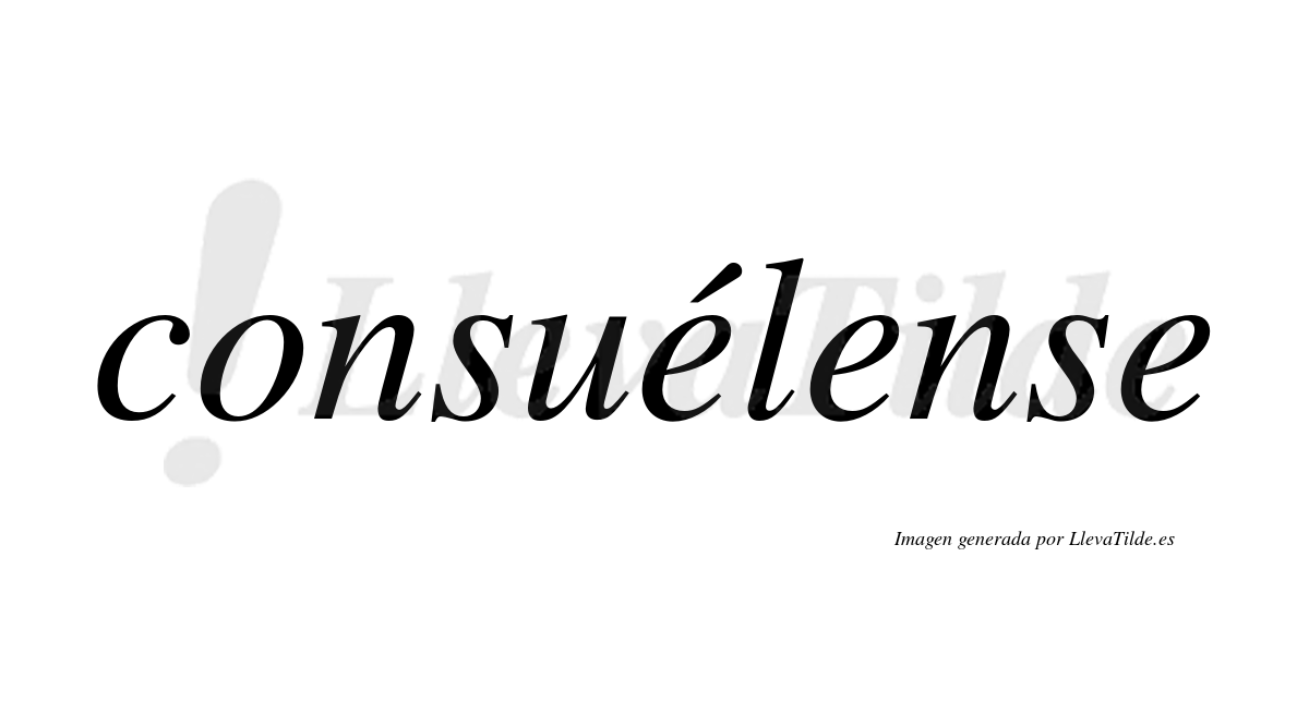 Consuélense  lleva tilde con vocal tónica en la primera "e"