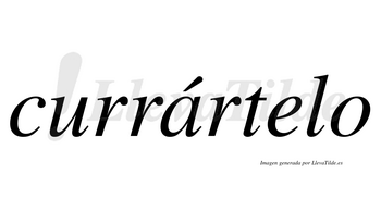 Currártelo  lleva tilde con vocal tónica en la «a»