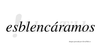 Esblencáramos  lleva tilde con vocal tónica en la primera «a»