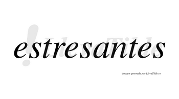 Estresantes no lleva tilde con vocal tónica en la «a»