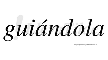 Guiándola  lleva tilde con vocal tónica en la primera «a»