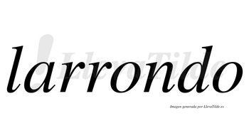 Larrondo  no lleva tilde con vocal tónica en la primera «o»