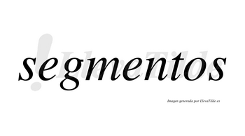 Segmentos  no lleva tilde con vocal tónica en la segunda «e»