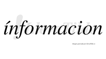Ínformacion lleva tilde con vocal tónica en la primera «i»
