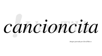 Cancioncita no lleva tilde con vocal tónica en la segunda «i»