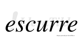 Escurre  no lleva tilde con vocal tónica en la «u»