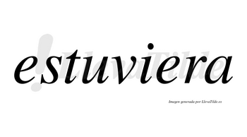 Estuviera  no lleva tilde con vocal tónica en la segunda «e»